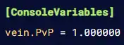 Vein_ConsoleVarPvP1.webp