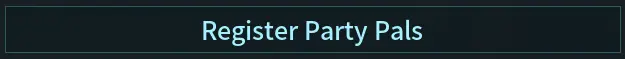 Palworld_RegisterPartyPals.webp